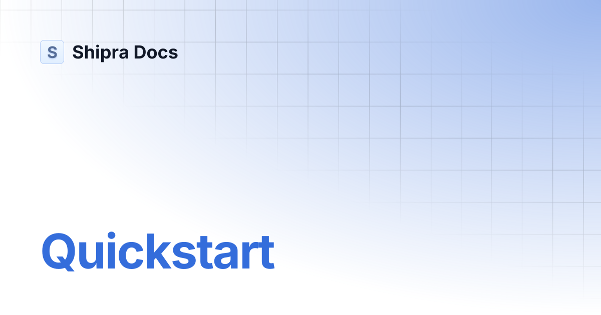 Quickstart | Shipra Docs